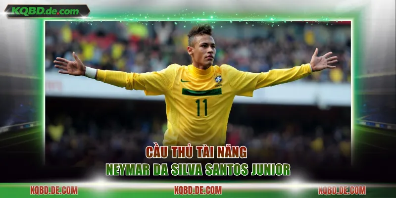 Cầu thủ tài năng Neymar da Silva Santos Junior