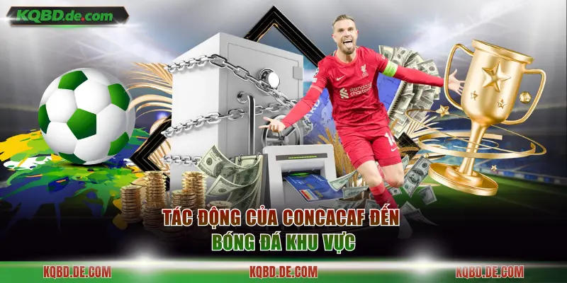 Tác động của CONCACAF đến bóng đá khu vực