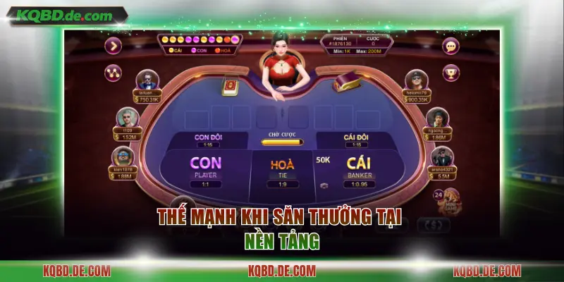 Thế mạnh khi săn thưởng tại nền tảng